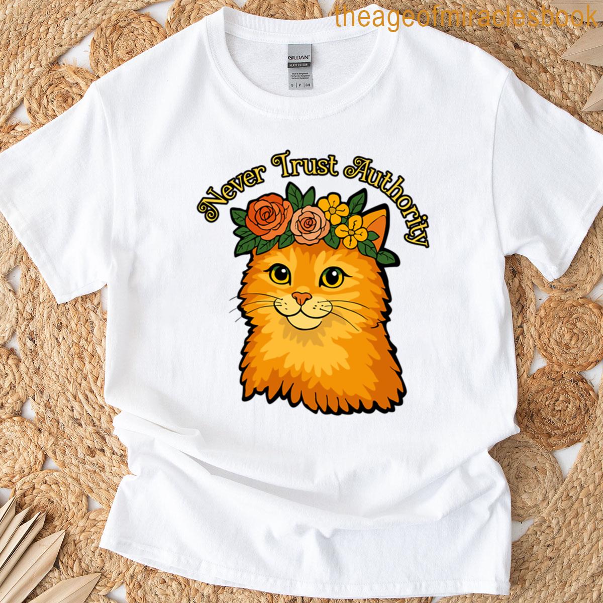 Never Trust Authority Cat With A Flower Crown Oversized T-shirt