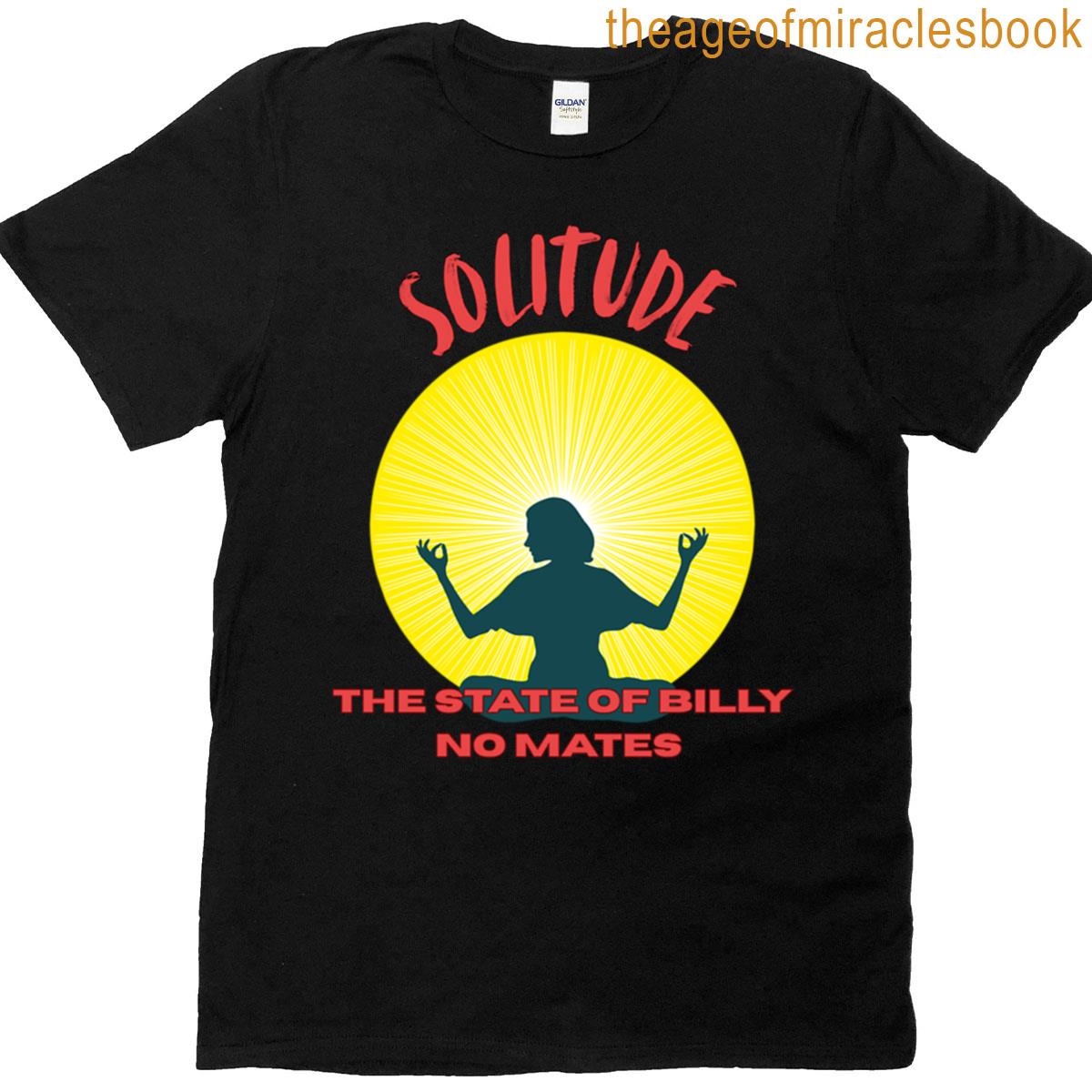 Solitude With No Friends T-shirt