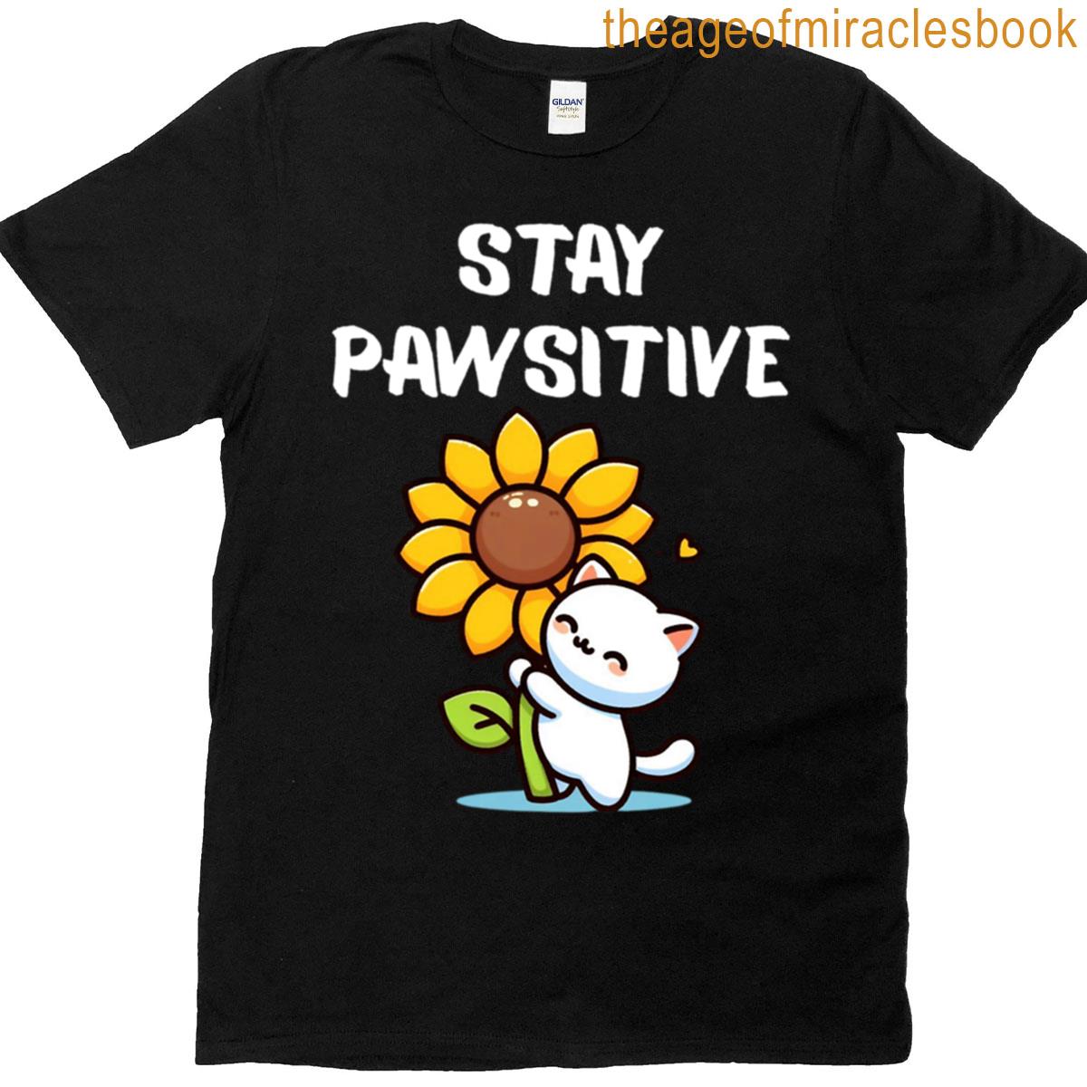 Stay Pawsitive Cute Cat Pun Design T-shirt
