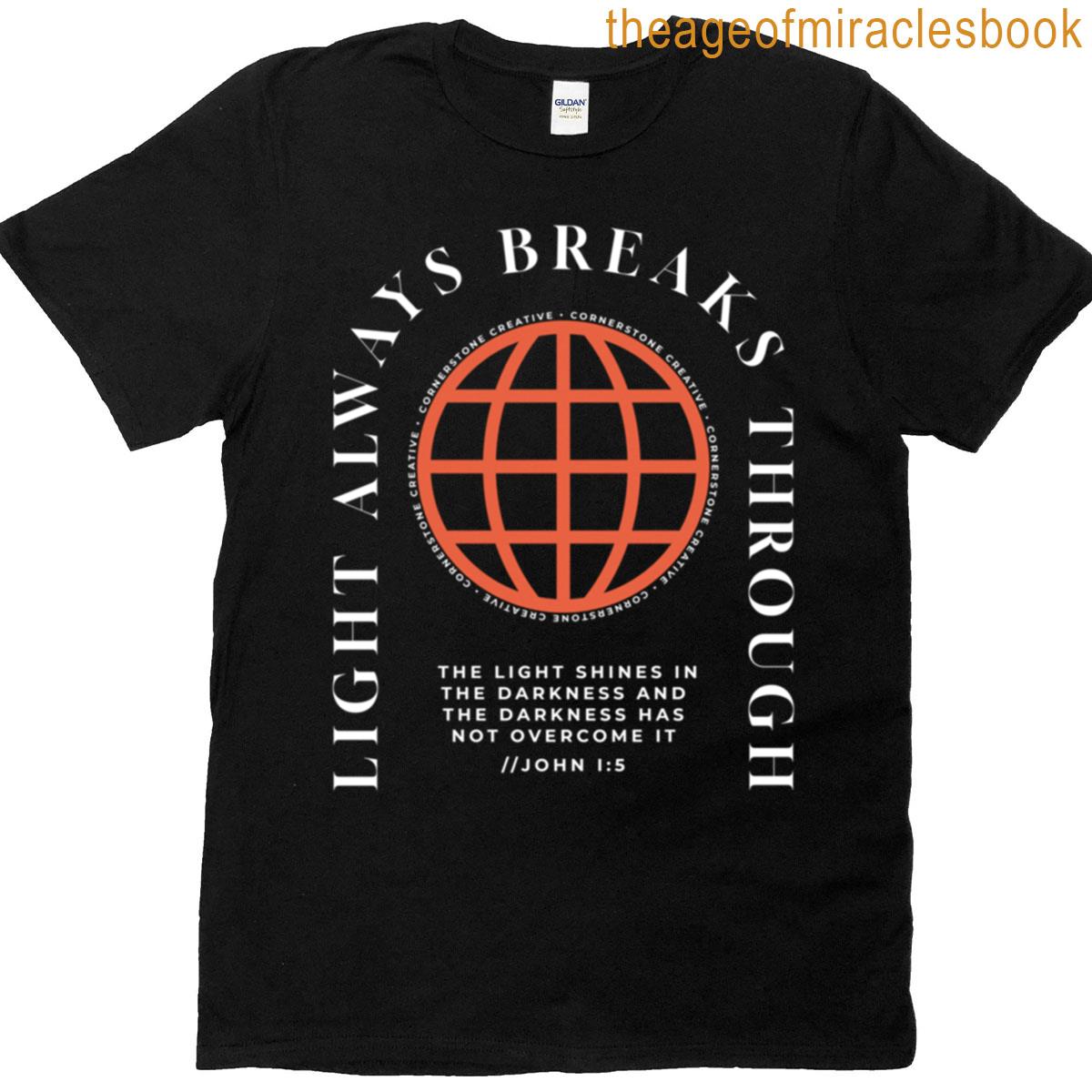 Globe Orange Text White V2 – Light Always Breaks Through T-shirt