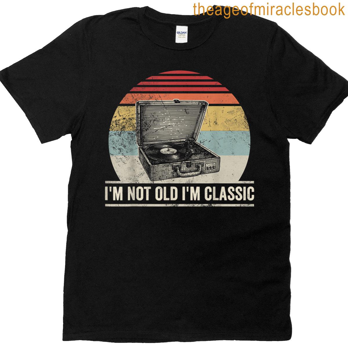 Im Not Old Im Record Player T-shirt