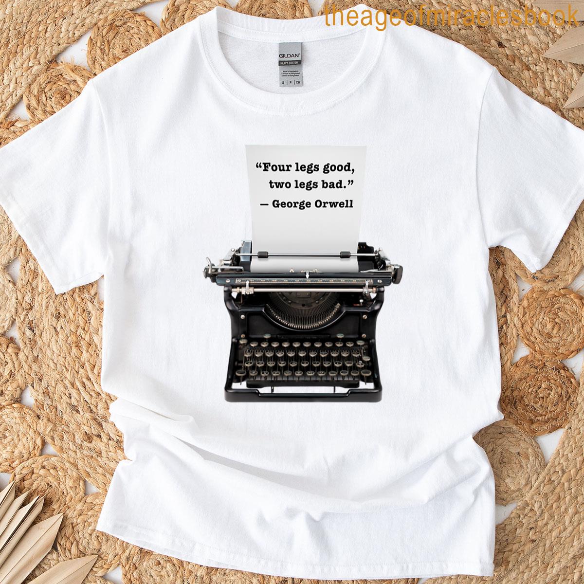 Orwell Quote On Typewriter T-shirt