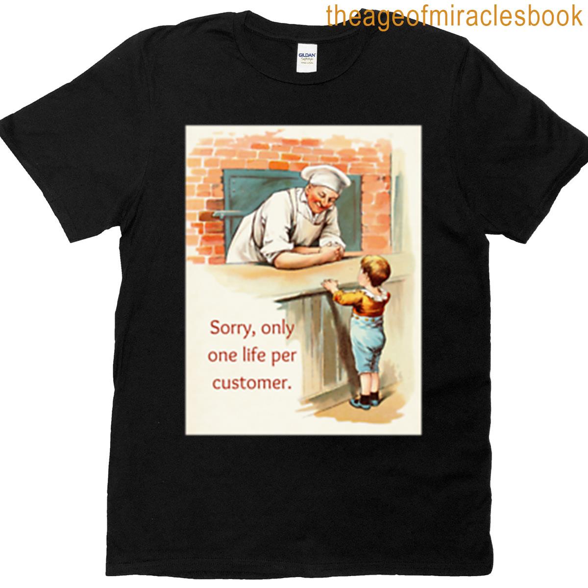 Sorry Only One Life Per Customer Oversized T-shirt