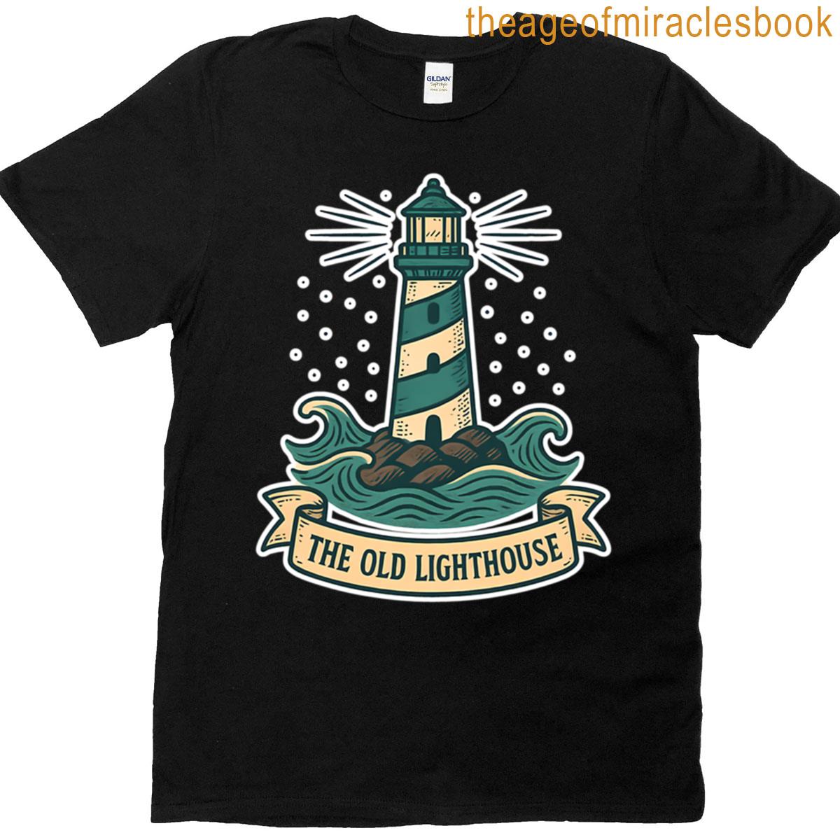 The Old Lighthouse By The Sea T-shirt