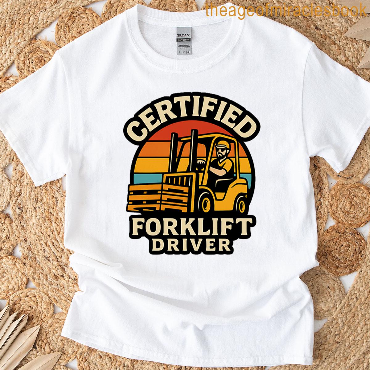 Certified Forklift Operator Professional Warehouse License Design T-shirt