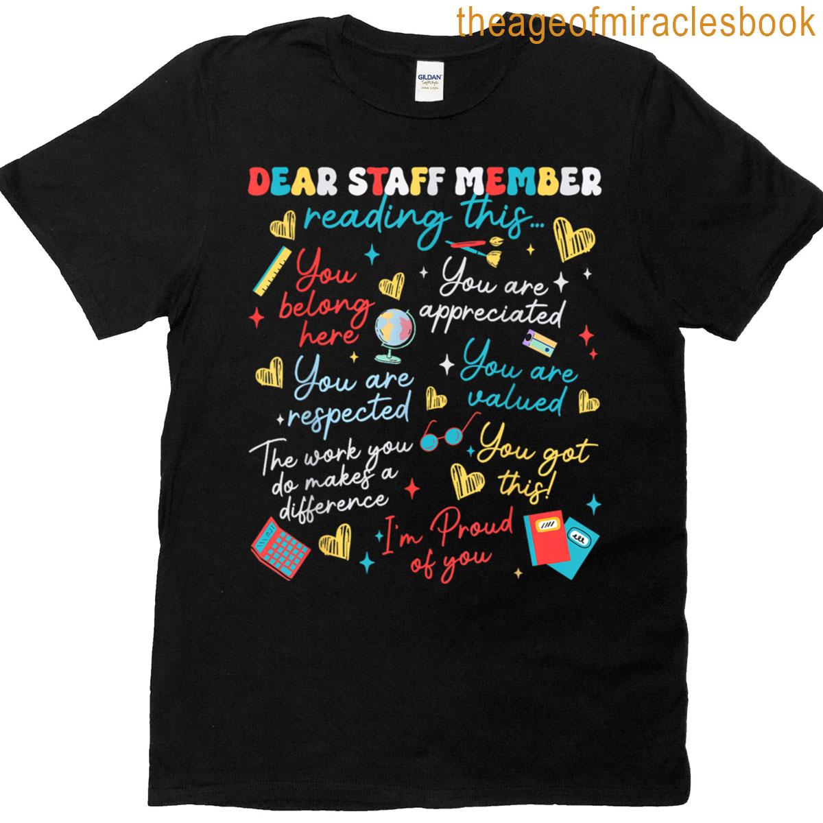 Dear Staff Member Reading This Funny Work Message For You T-shirt