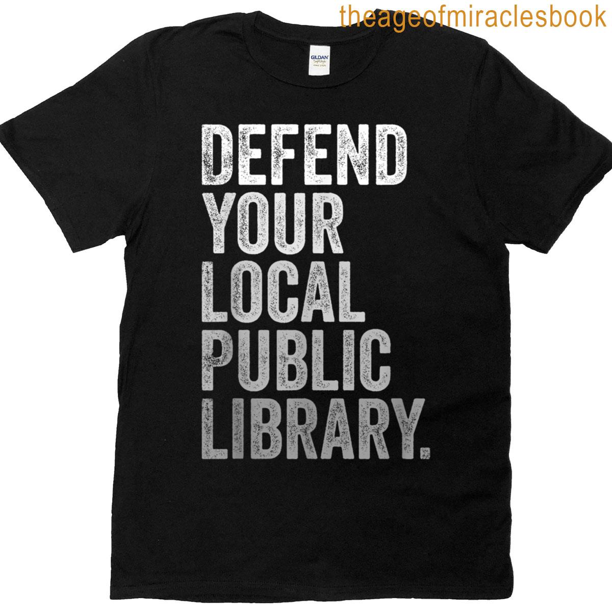 Defend Your Local Public Library T-shirt