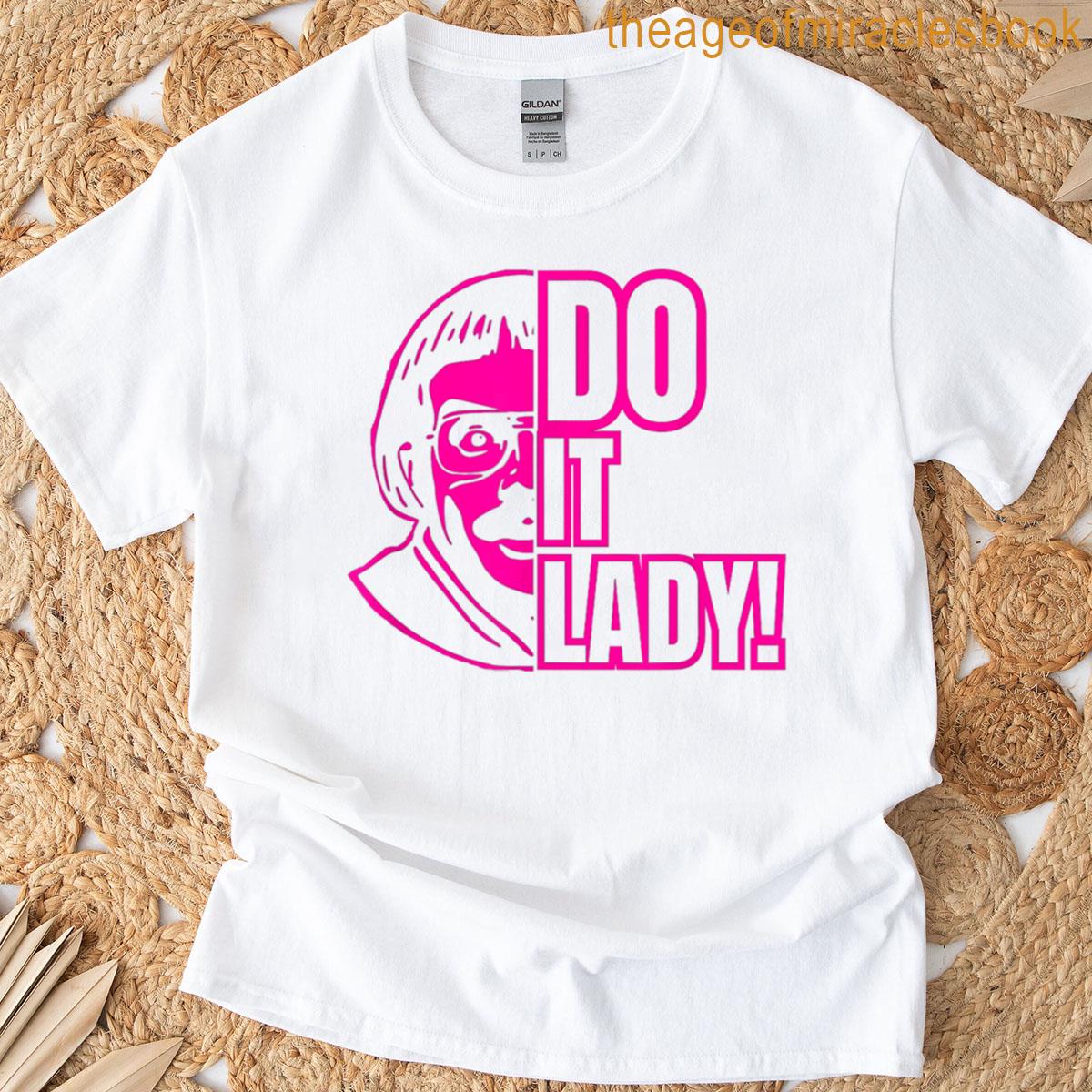 Funny Do It Lady Chit Humor T-shirt
