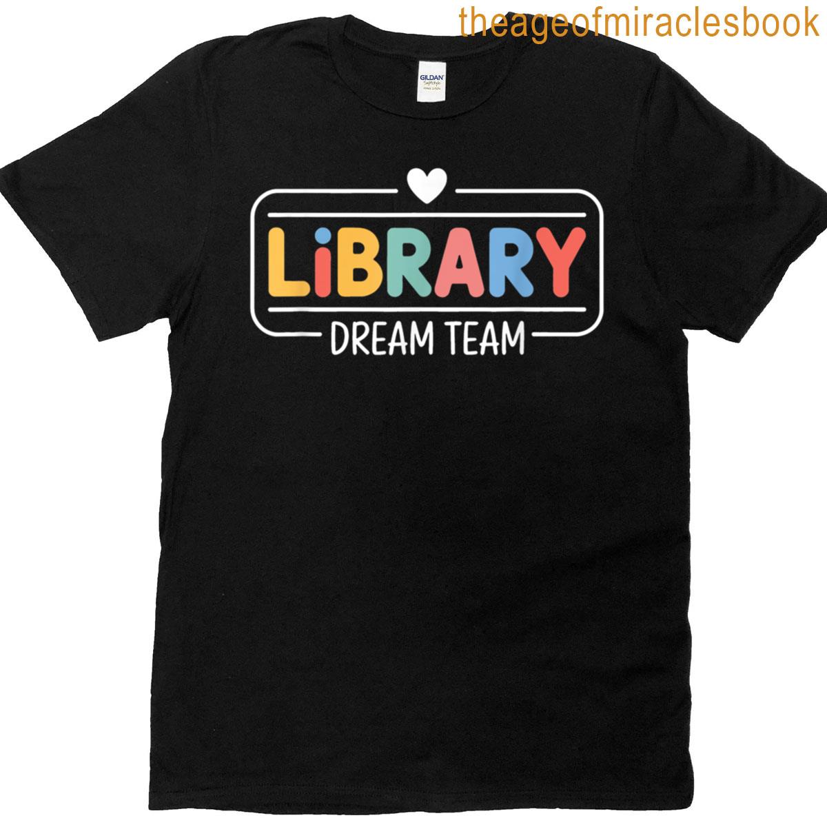 Funny Library Dream Team Librarian Library Squad Crew T-shirt
