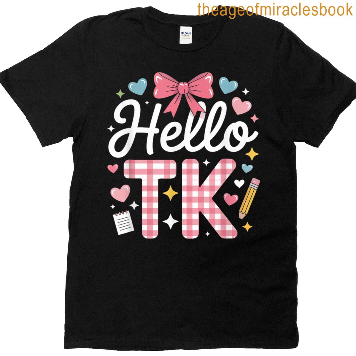 Hello Tk Transitional Kindergarten For Early Childhood T-shirt
