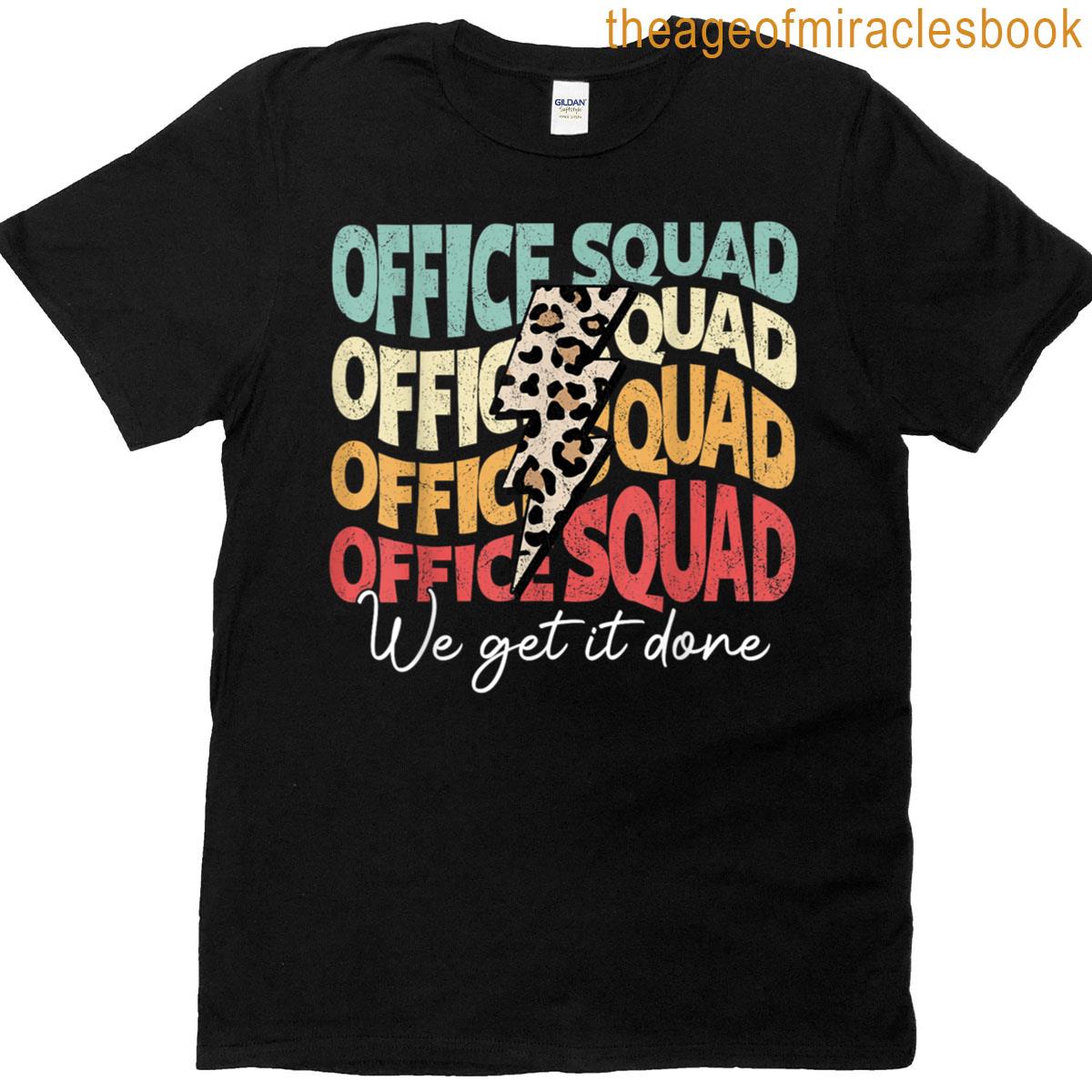 Office Squad We Get It Done Back To School Office Squad T-shirt