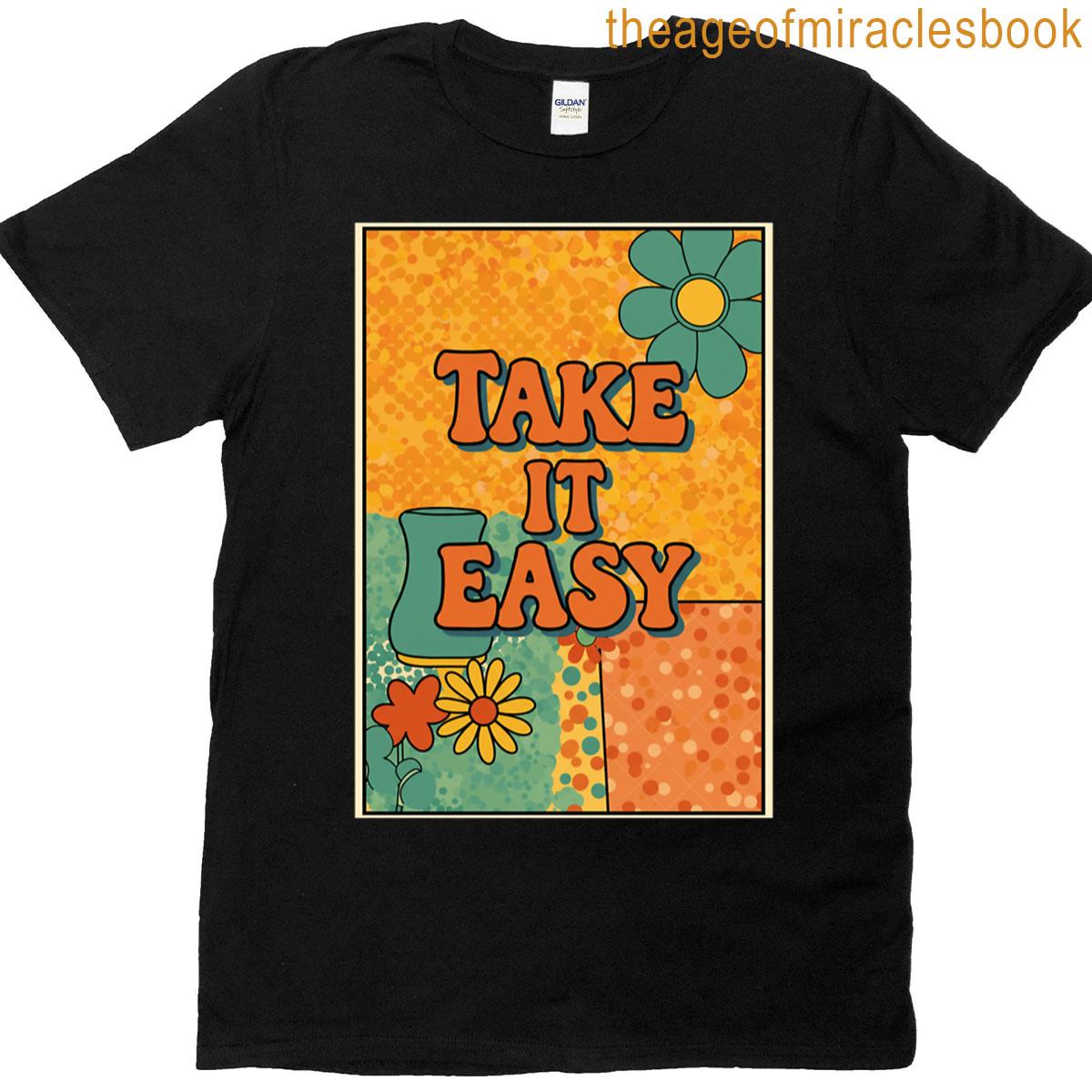 Take It Easy T-shirt