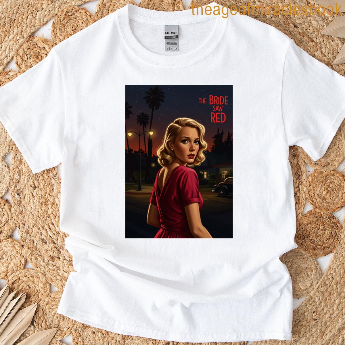 The Bride Saw Red T-shirt