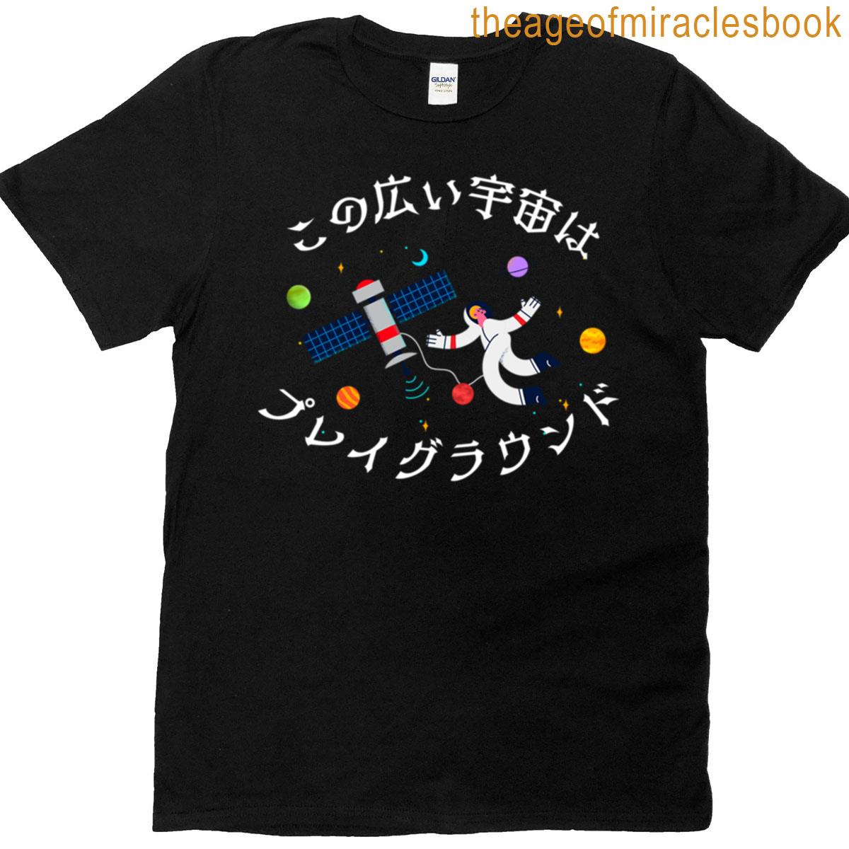 The Universe Is My Playground2b T-shirt