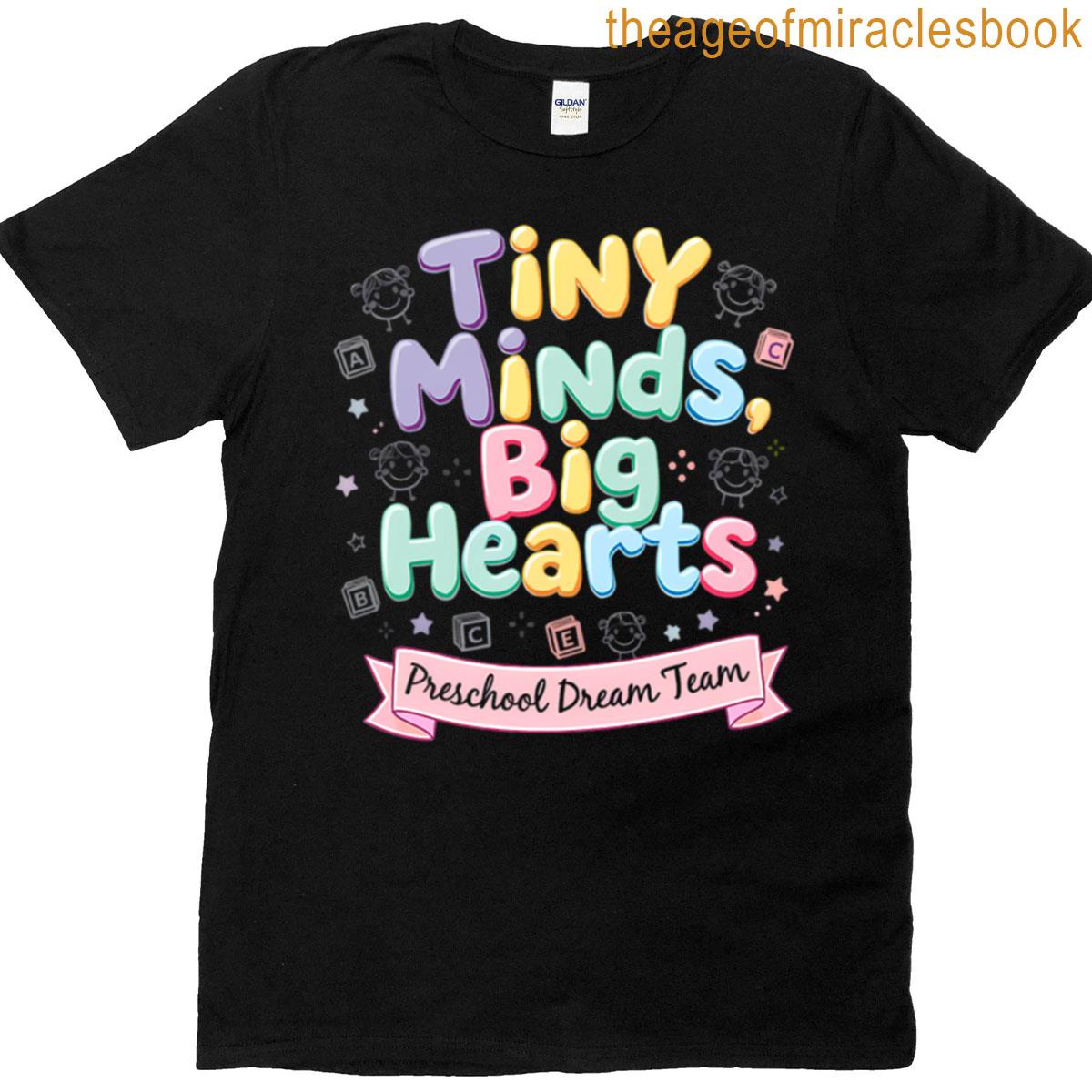 Tiny Minds Big Hearts Preschool Dream Team T-shirt
