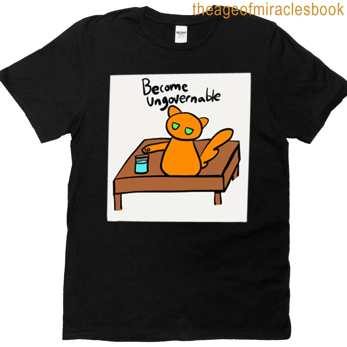 Become Ungovernable T-shirt