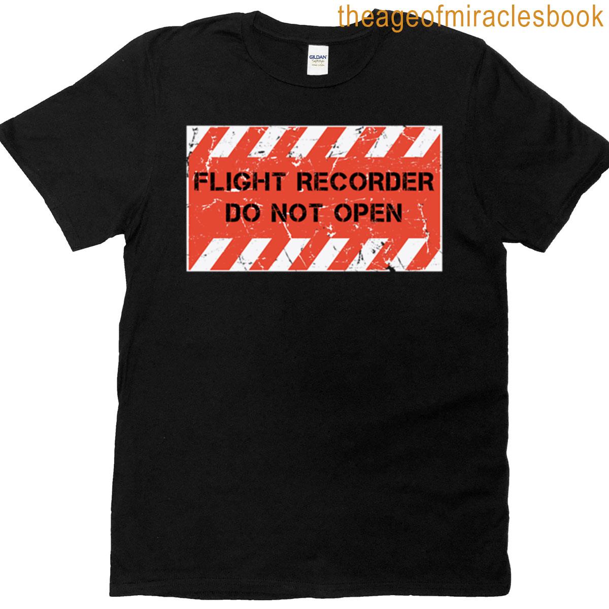 Black Box Flight Recorder – Do Not Open T-shirt