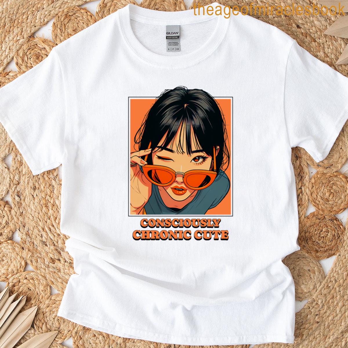 Consciously Chronic Cute T-shirt