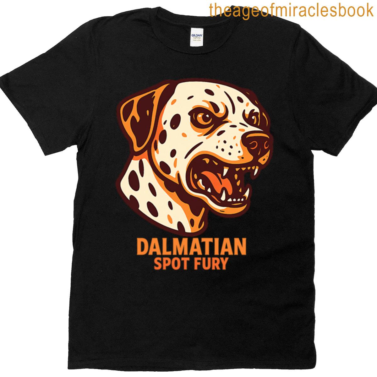 Dalmatian Spot Fury T-shirt