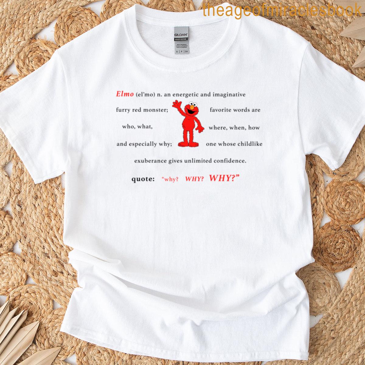 Elmo Why T-shirt