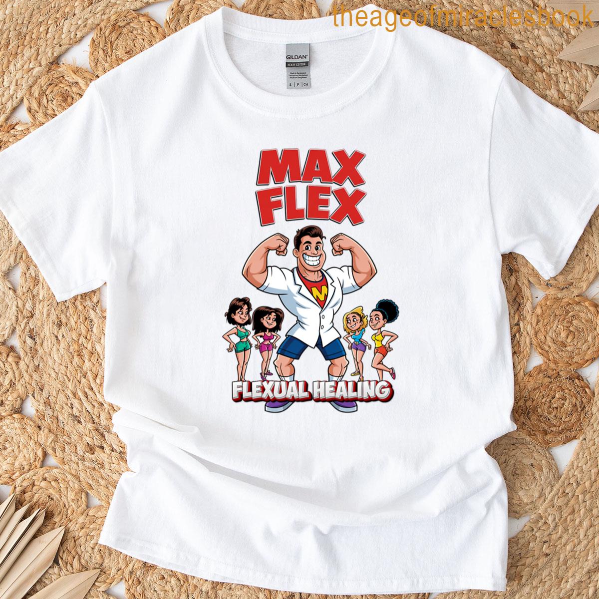 Max Flex Flexual Healing T-shirt
