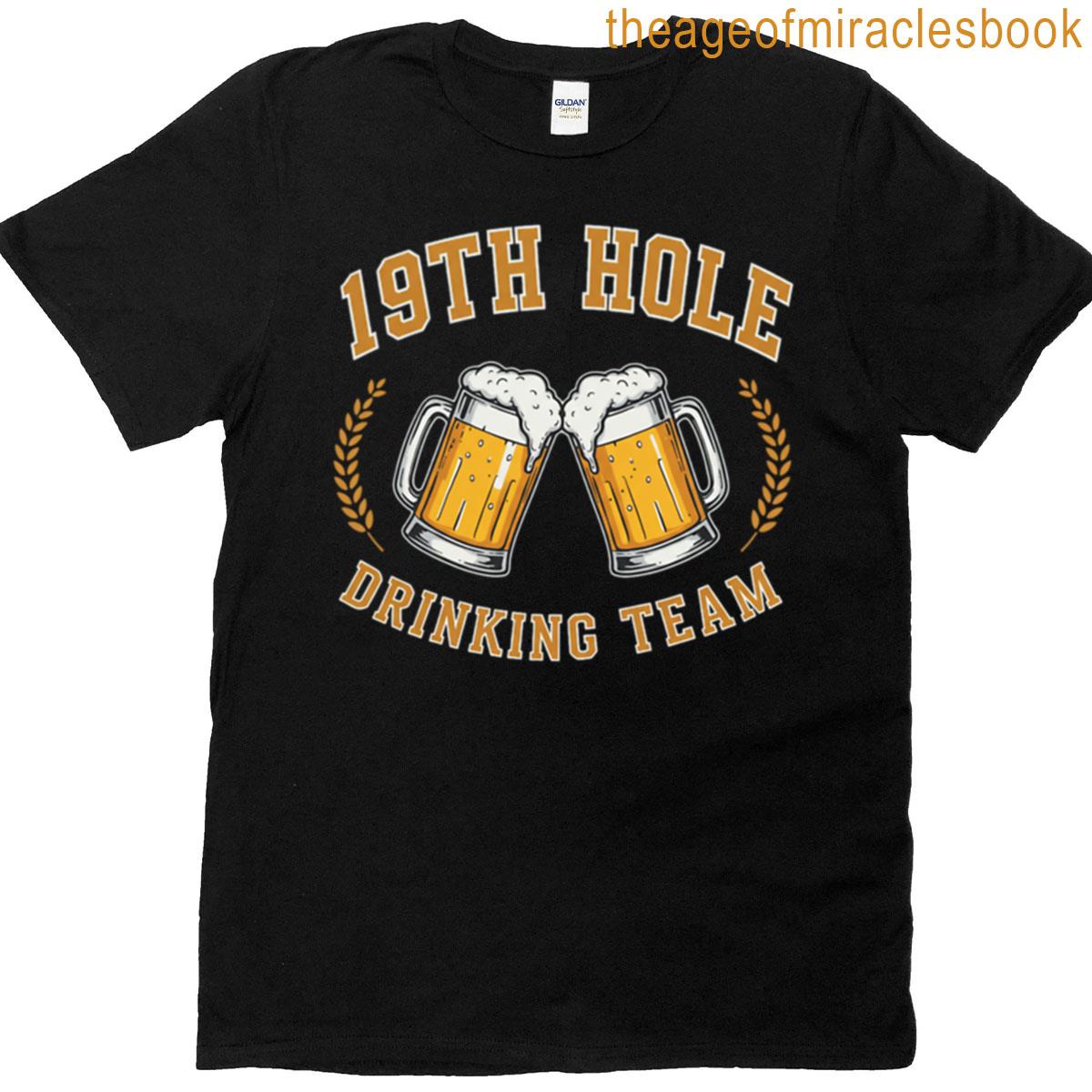 19th Hole Drinking Team Funny Golf Beer Design T-shirt