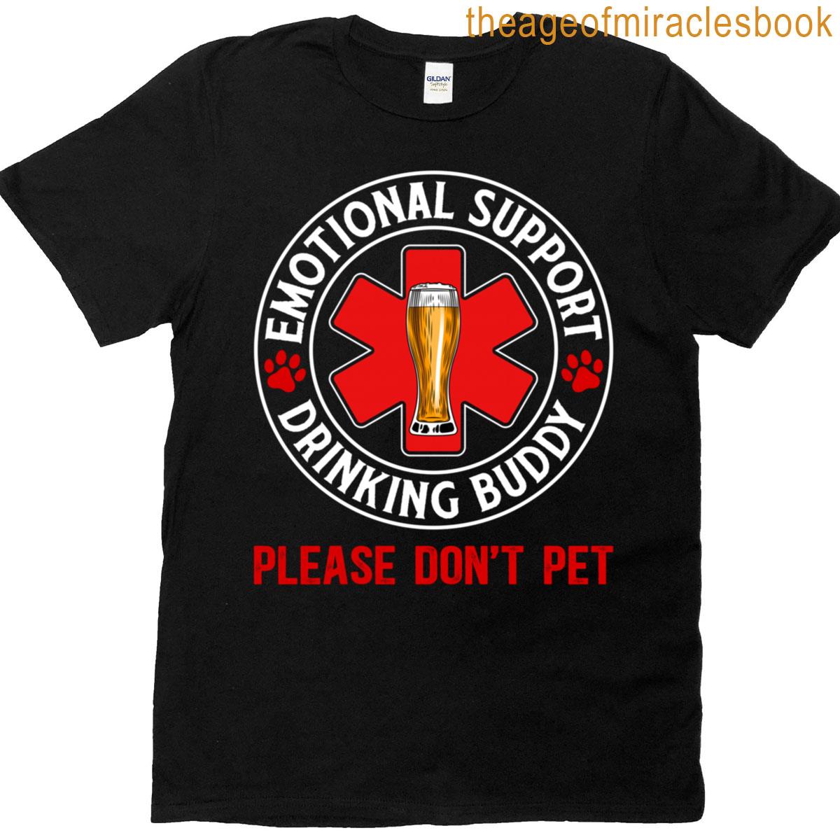 Adult Funny Drinking Emotional Support Drinking Buddy T-shirt