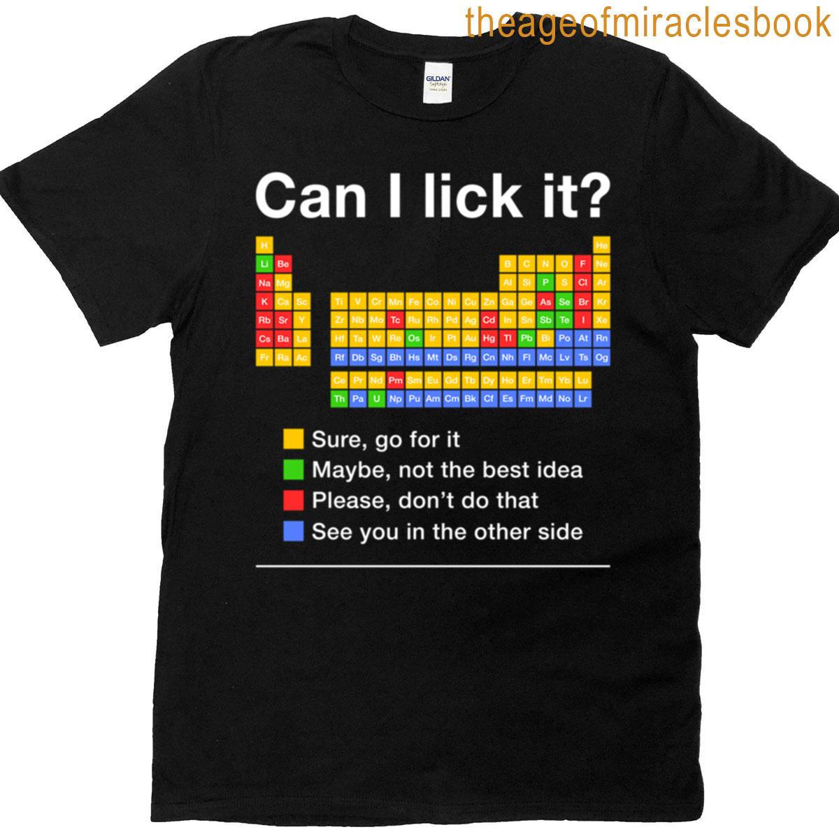 Can I Lick It Periodic Table T-shirt