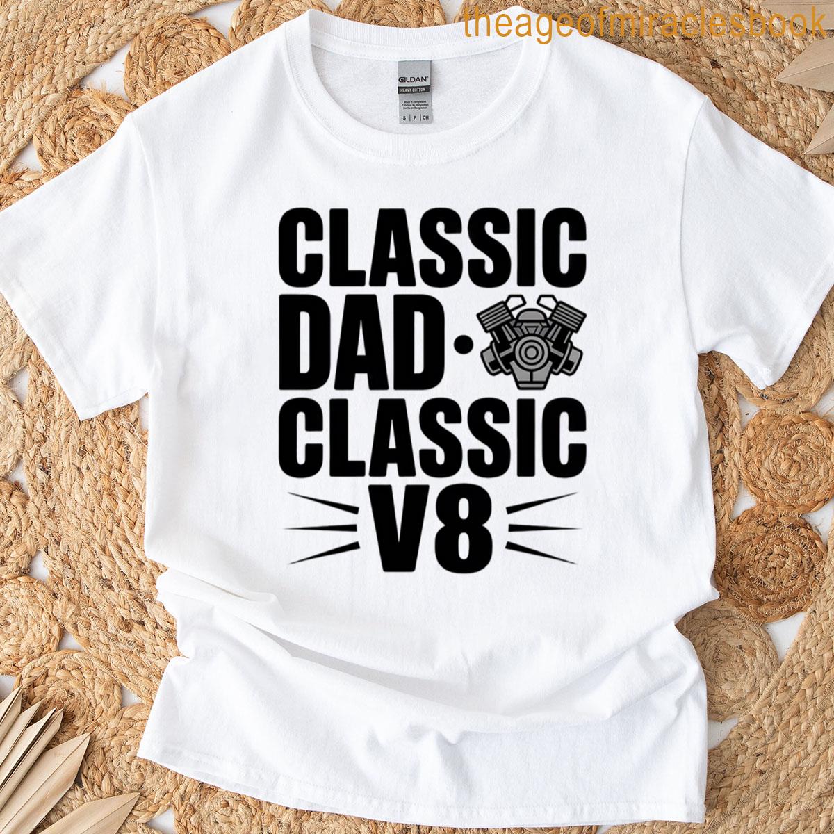 Dad V8 Engine Retro Muscle Car Father Gift T-shirt