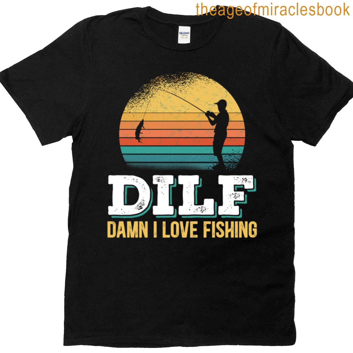 Damn I Love Fishing T-shirt