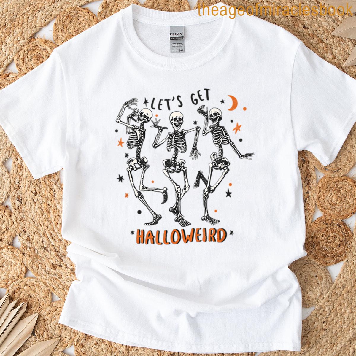 Funny Dancing Skeletons W Joke Pun Lets Get Halloweird Oversized T-shirt