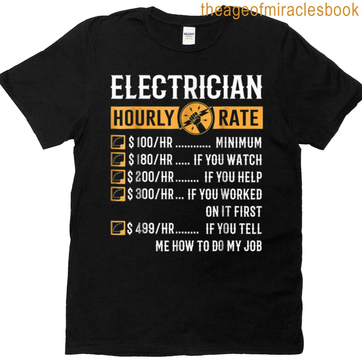 Funny Electrician Electrician Hourly Rate T-shirt