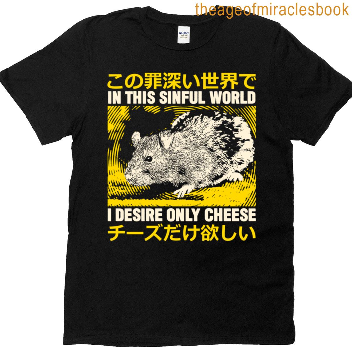 I Desire Only Cheese Rat Oversized T-shirt