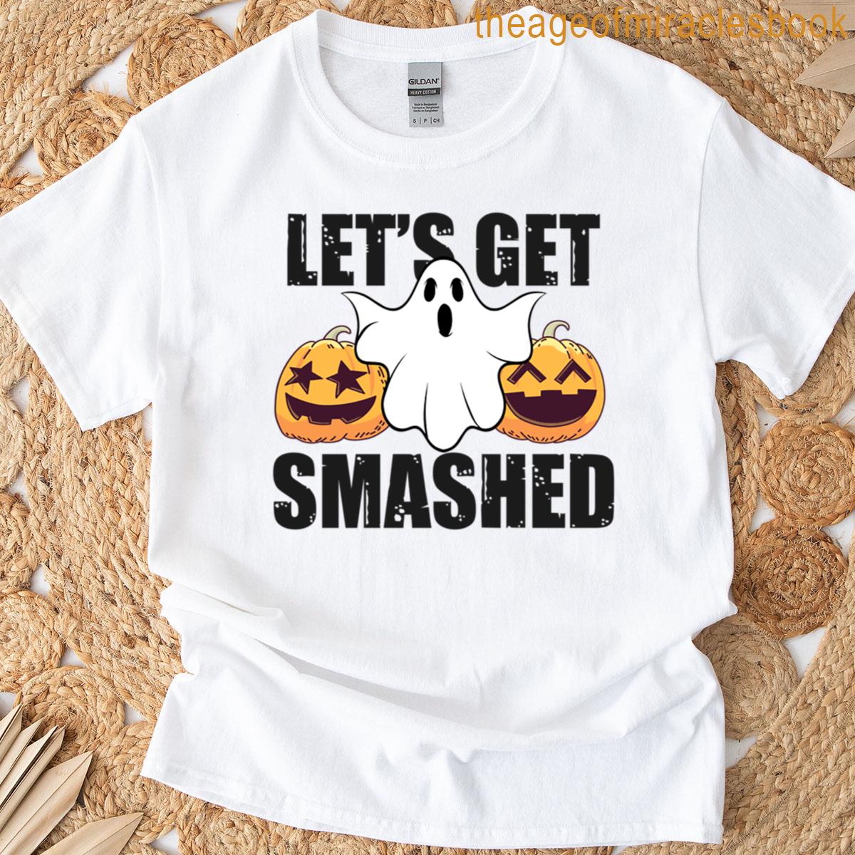 Lets Get Smashed Funny Pumpkin Boo Halloween T-shirt