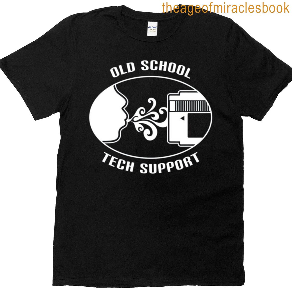 Old School Tech Support Funny Graphic Works Only On Dark Background T-shirt