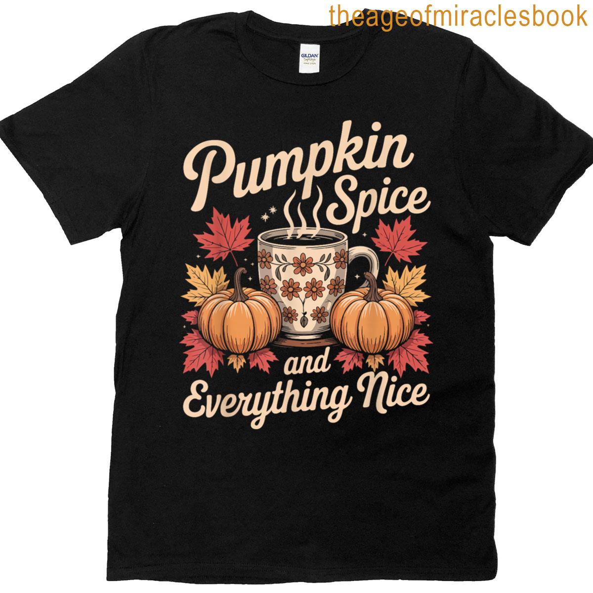 Pumpkin Spice And Everything Nice Autumn Coffee T-shirt
