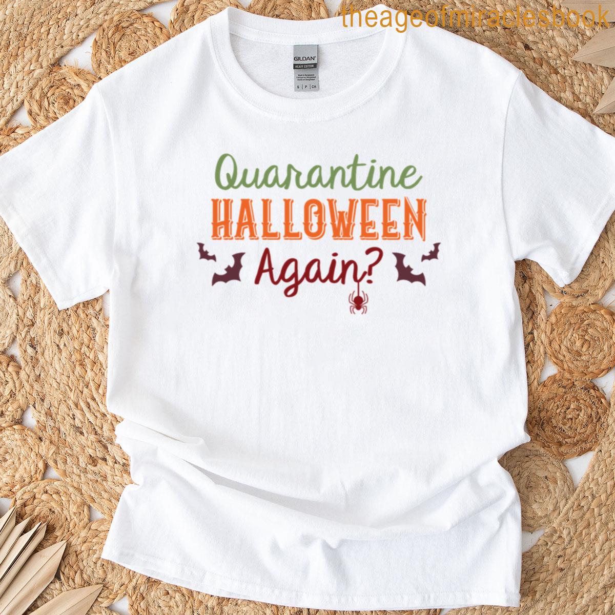 Quarentine Halloween Again Colors T-shirt