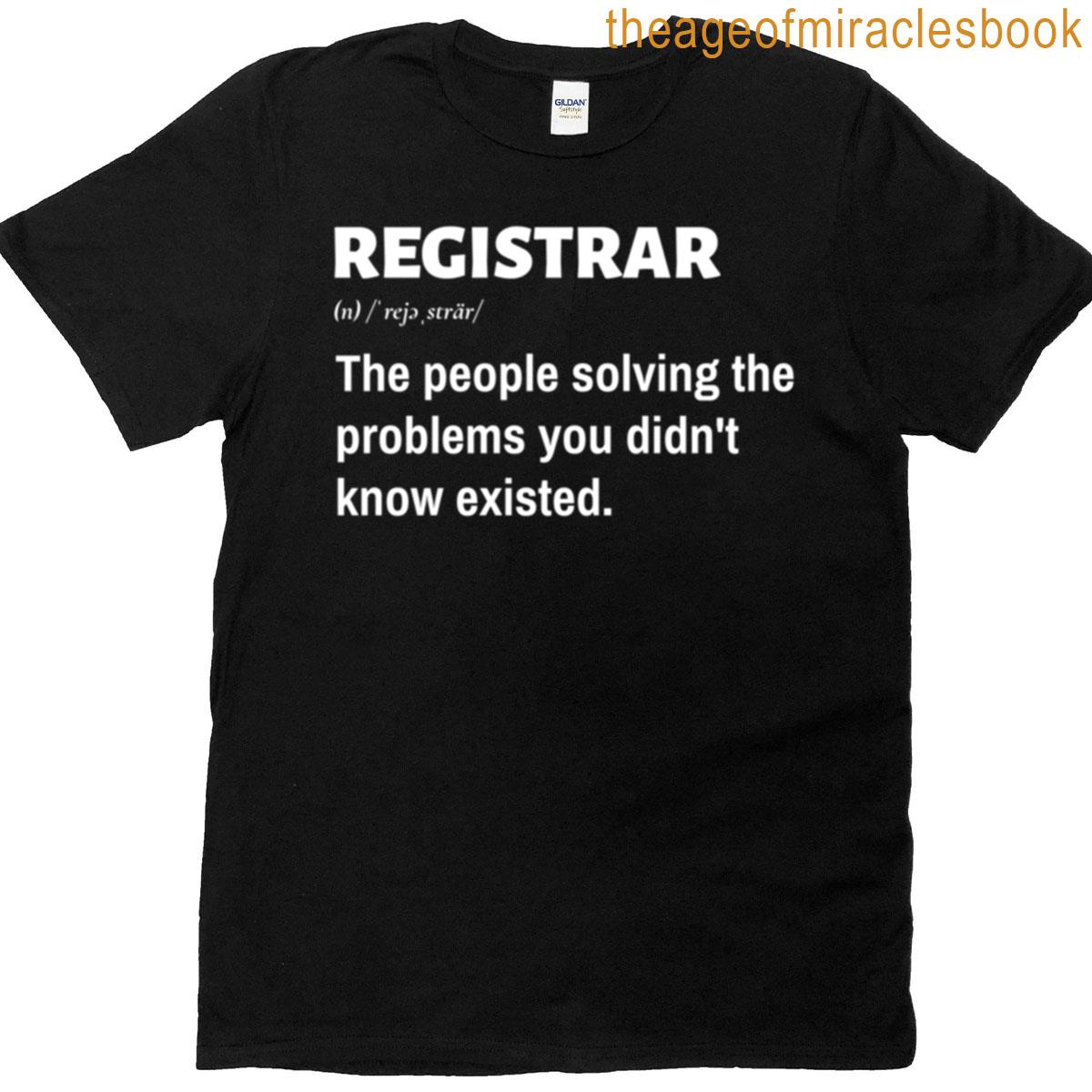 Registrar Definition Funny Gift T-shirt