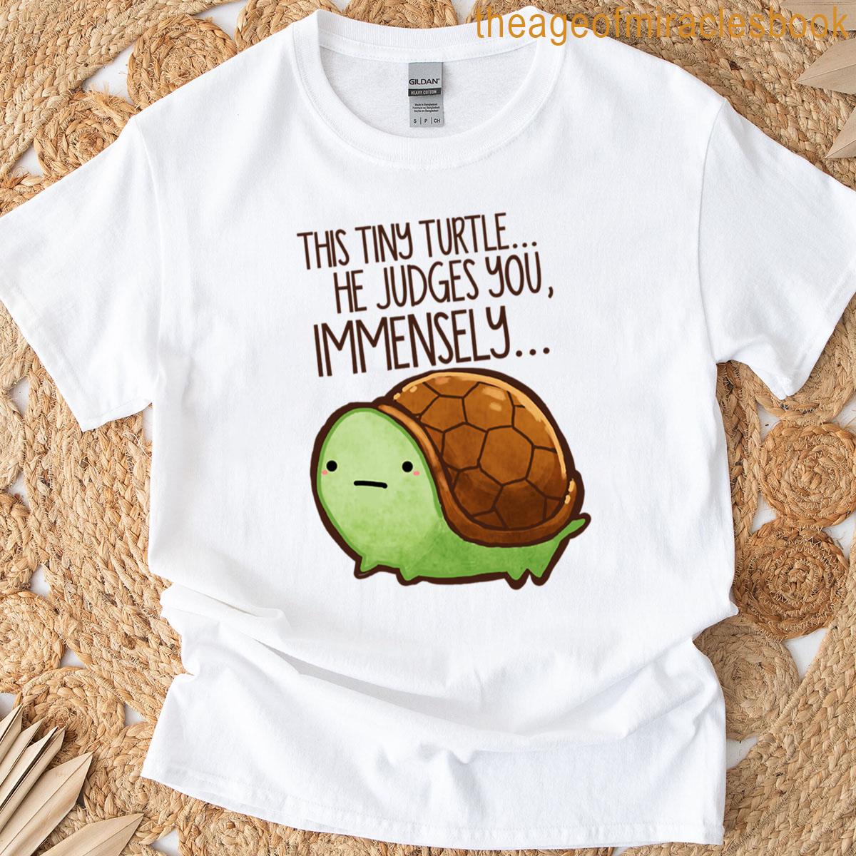 This Turtle He Judges You T-shirt