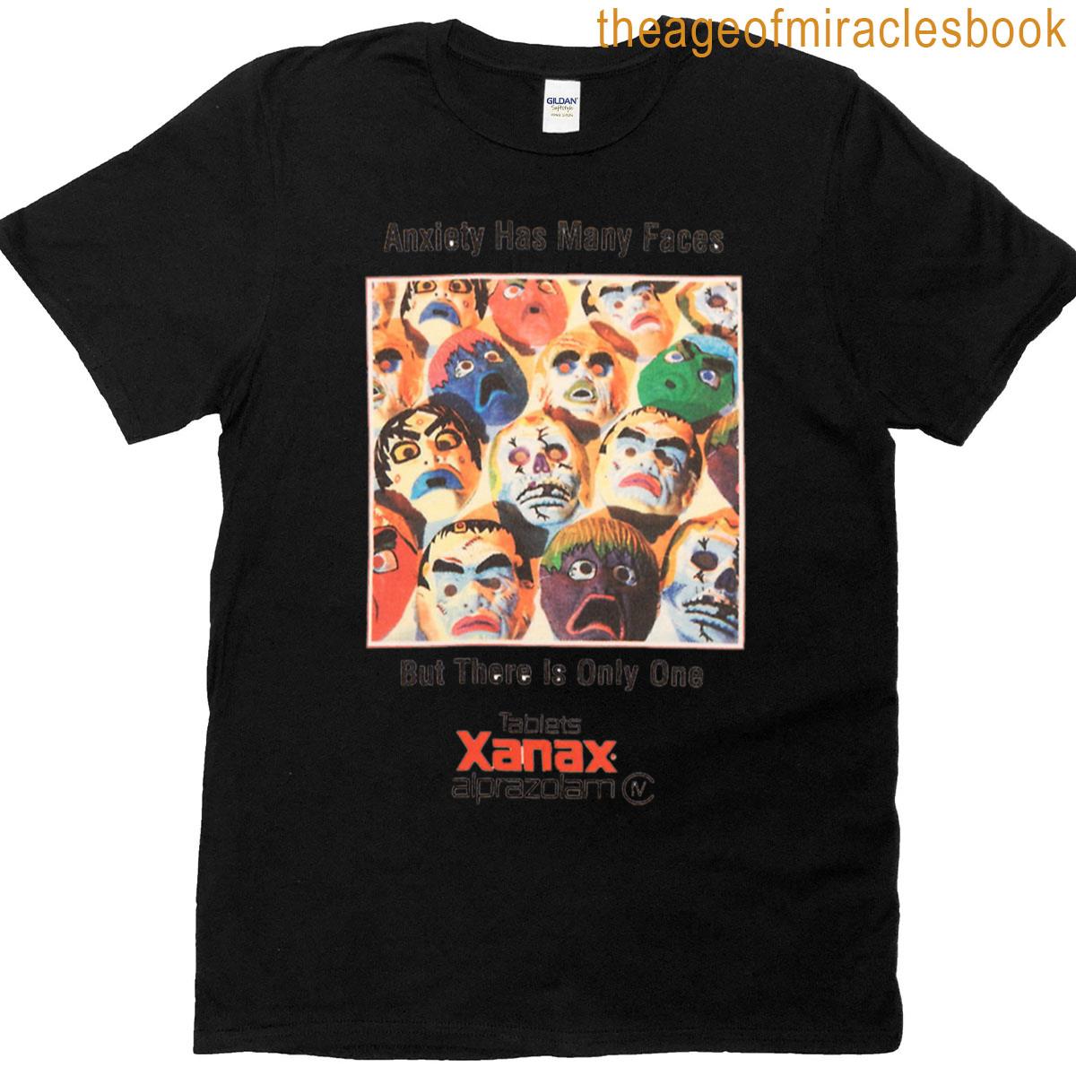Xanax Has Many Faces T-shirt