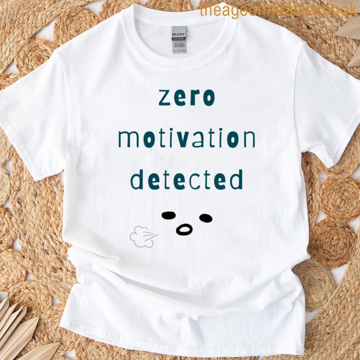 Zero Motivation Detected Sarcastic Minimal Doodle T-shirt
