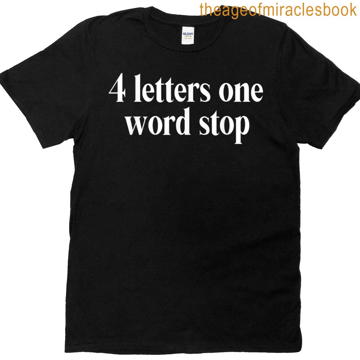 4 Letter One Word Stop T-shirt