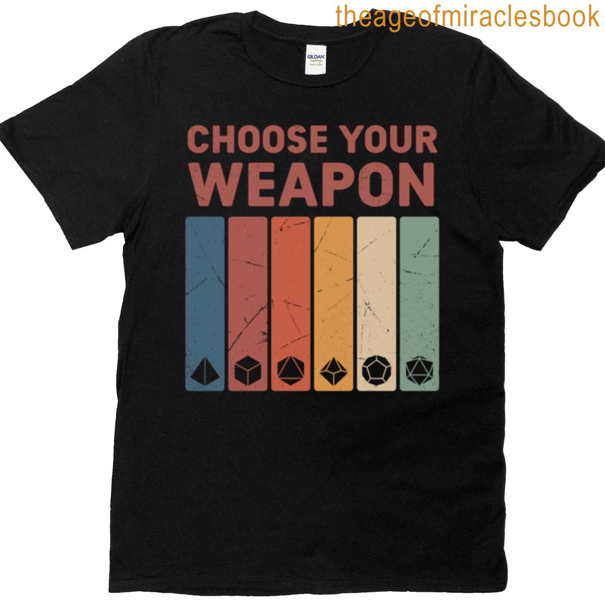 Choose Your Weapon Retro Rpg Dice Design T-shirt