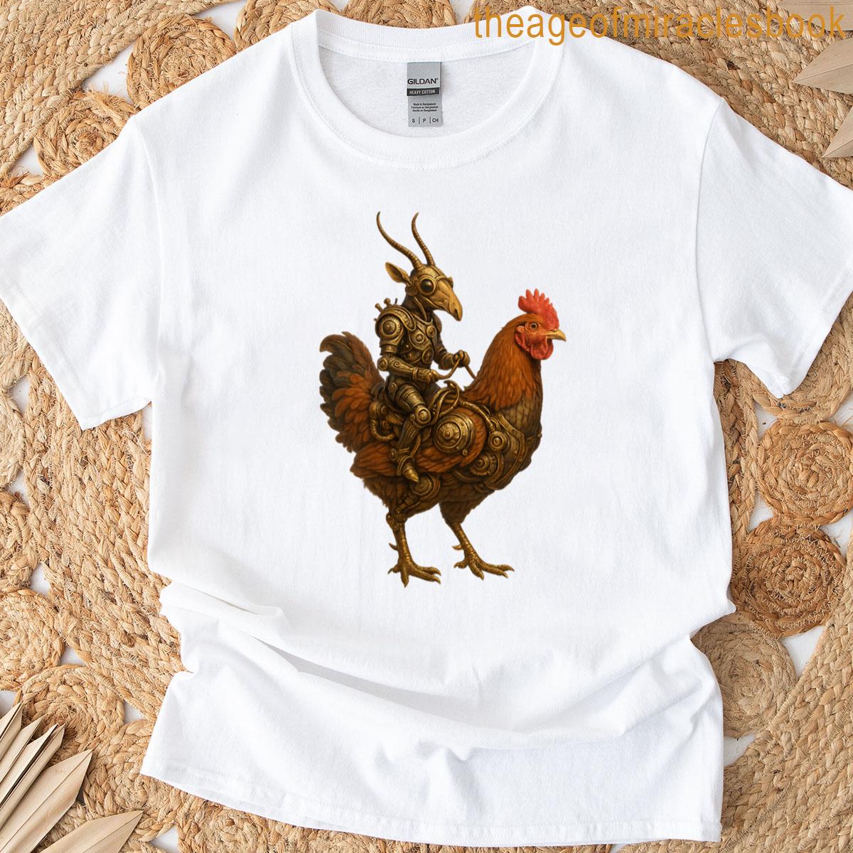 Clockpunk Ant Warrior Riding A Post-apocalyptic Chicken T-shirt