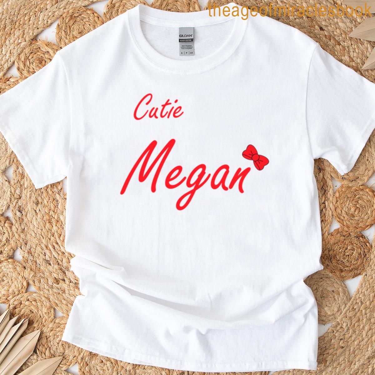 Cutie Megan T-shirt