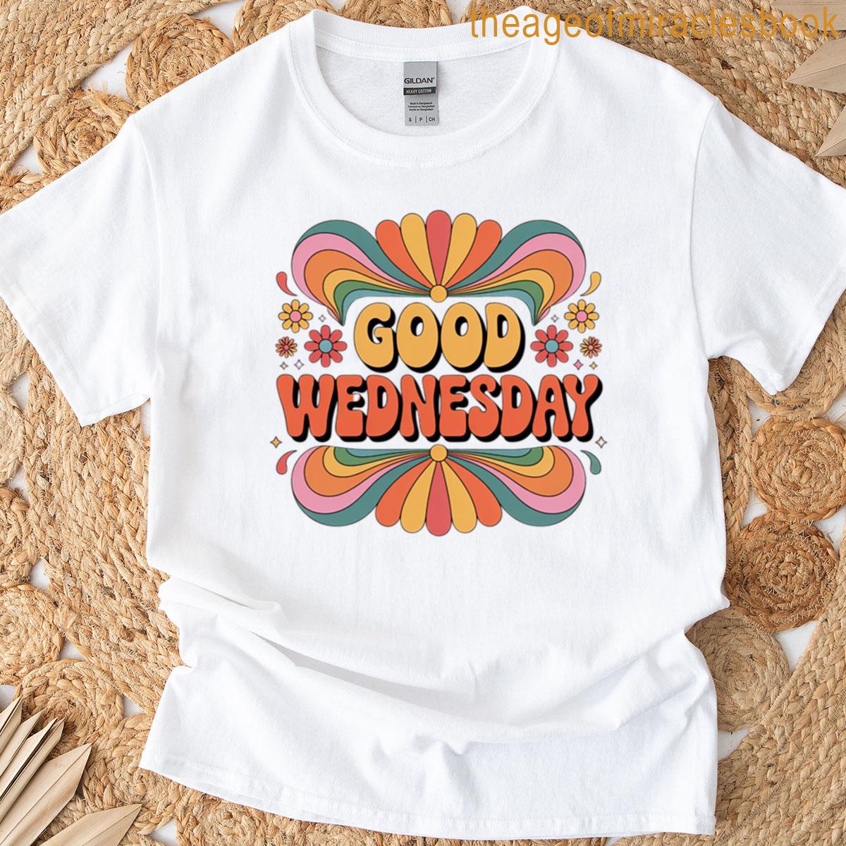 Good Wednesday Retro Rainbow Vibes T-shirt