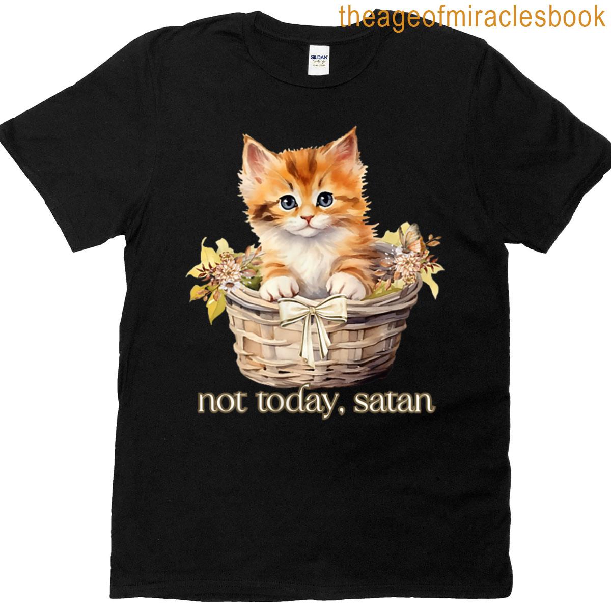 Not Today Satan Kitten T-shirt