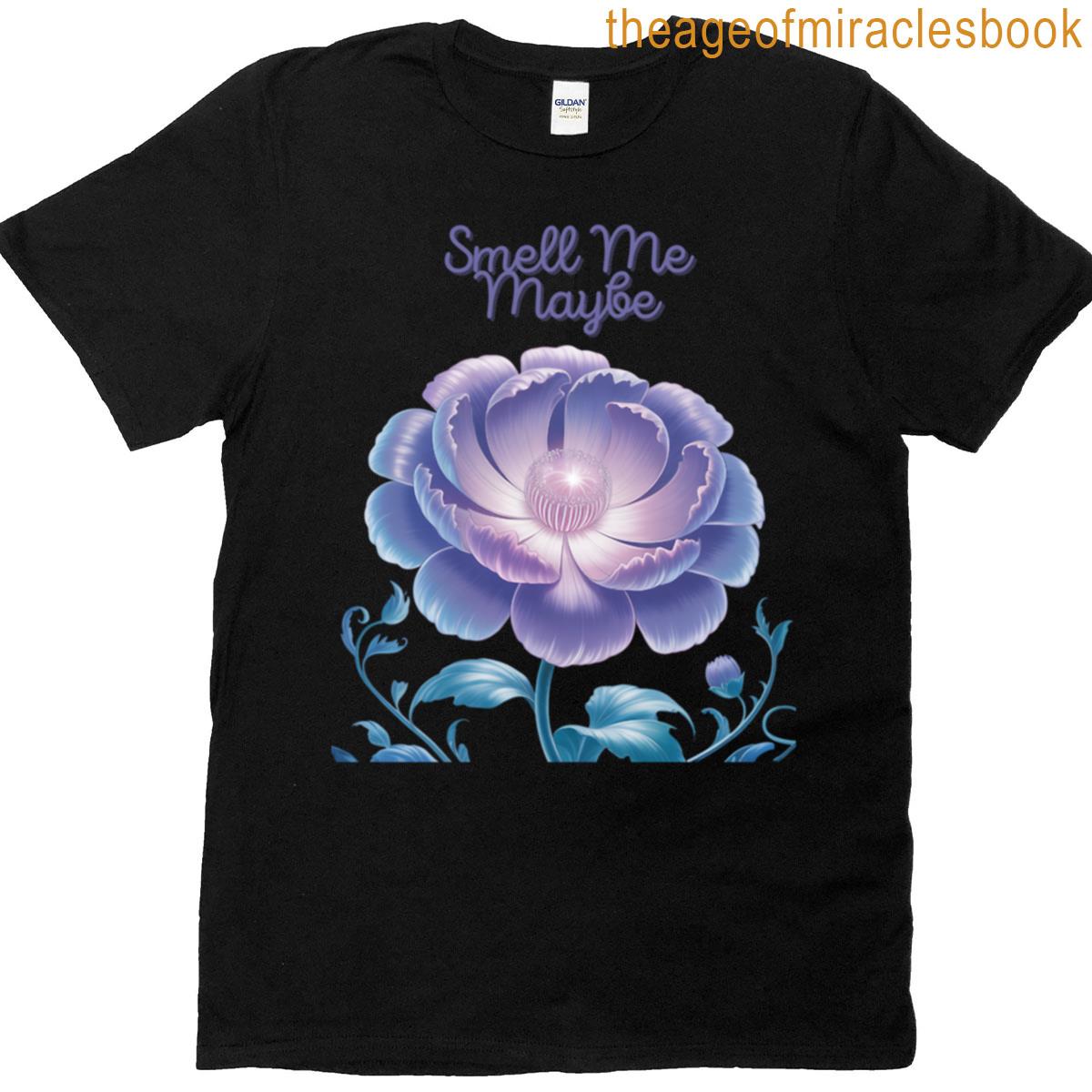 Smell Me Maybe T-shirt