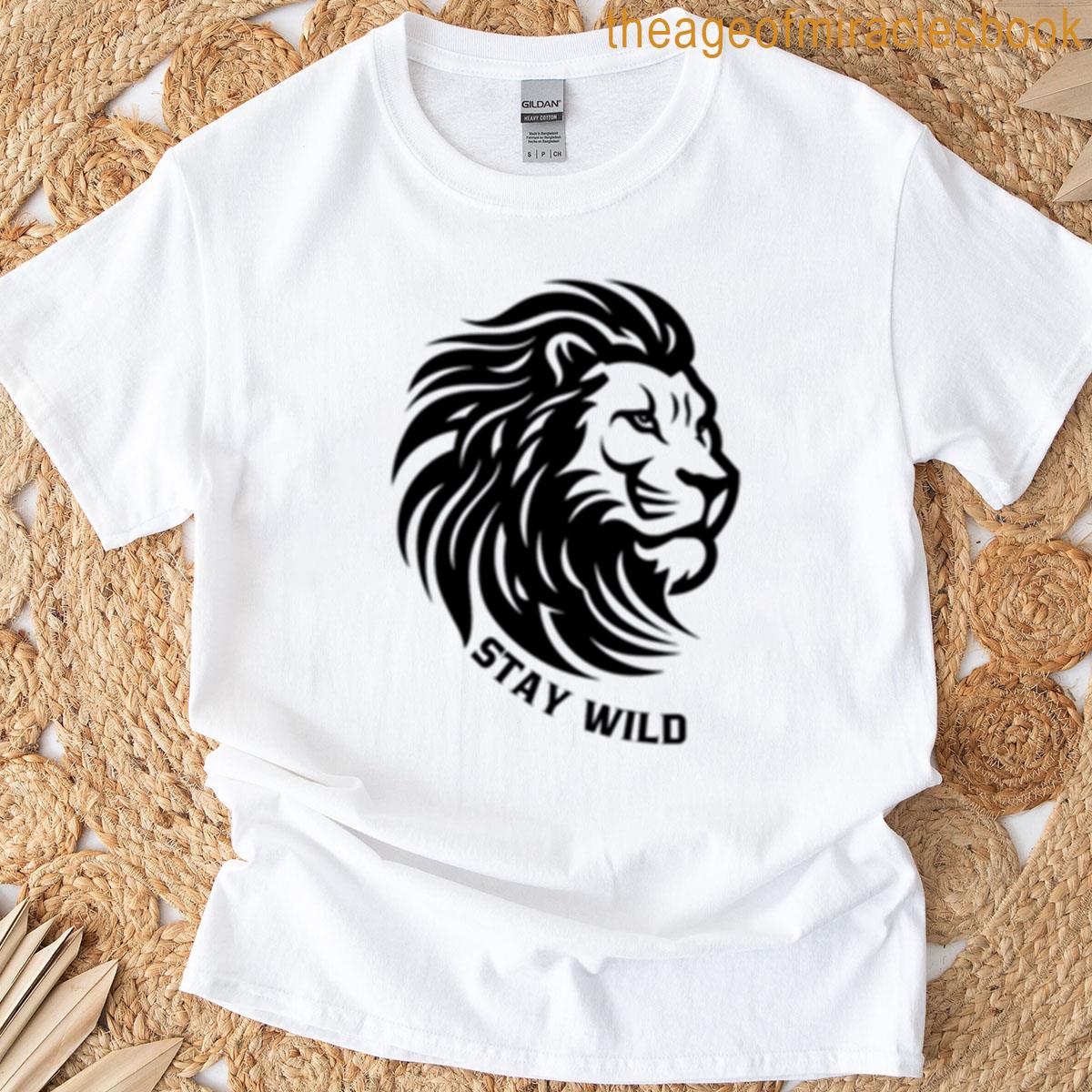 Stay Wild – Lion Head Vector Art T-shirt