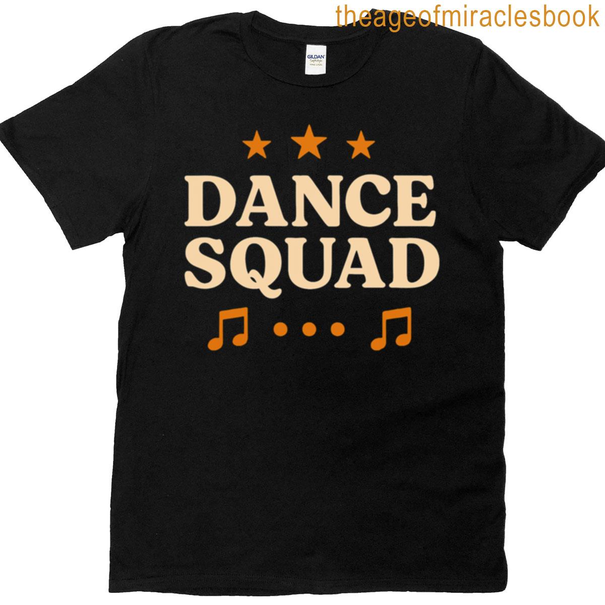 This Dance Squad Design Symbolizes Rhythm And Movement T-shirt
